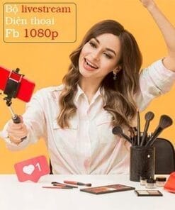 Dịch vụ setup Livestream Điện Thoại Đẹp Da Chuyên nghiệp