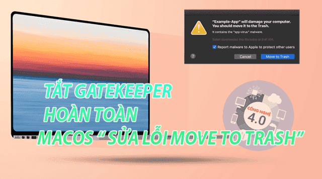 Hướng dẫn tắt Gatekeeper (Bật tùy chọn Anywhere) sửa lỗi “damaged and can’t be opened. You should move it to the Trash” 43